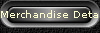 Merchandise Details